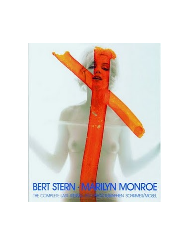 Bert Stern / Marilyn Monroe: the Last Sitting (Hardback)