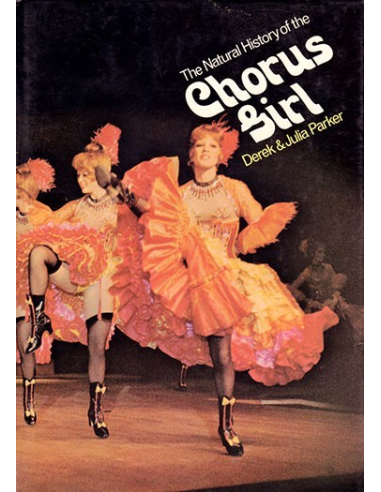 The Natural History of the Chorus Girl By Derek & Julia Parker